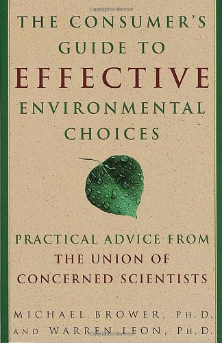 Michael Brower/The Consumer's Guide to Effective Environmental Ch@ Practical Advice from the Union of Concerned Scie