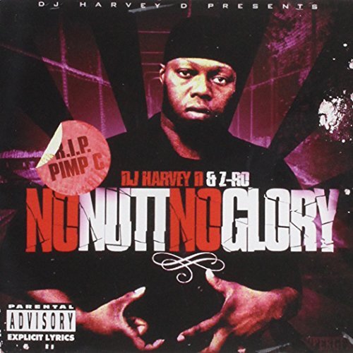 Z Ro & Harvey D. No Nutt No Glory Explicit Version 