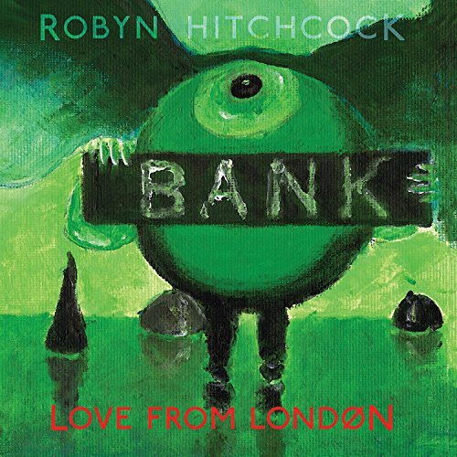 Robyn Hitchcock/Love From London