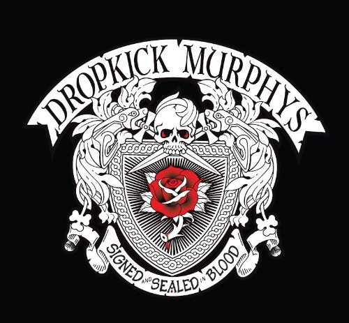 Dropkick Murphys/Signed & Sealed In Blood@Import-Gbr