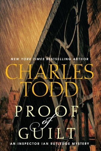 Charles Todd/Proof of Guilt@An Inspector Ian Rutledge Mystery