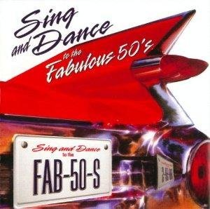 Sing & Dance To The Fabulous 50s/Sing & Dance To The Fabulous 50s