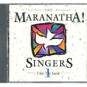 Maranatha Singers/I See The Lord
