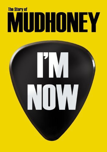 Mudhoney/I'M Now: The Storyof Mudhoney@Nr