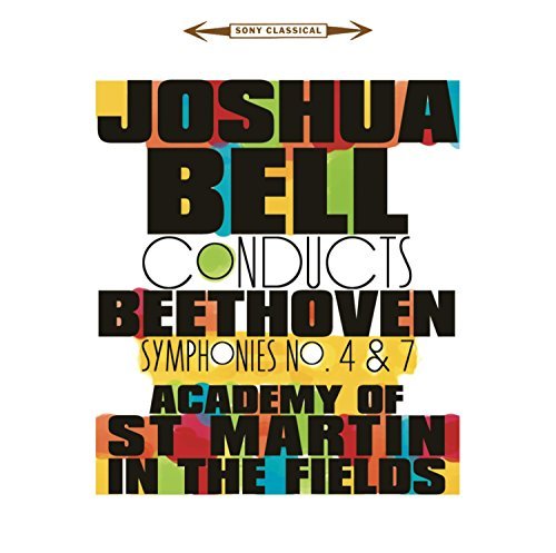 Joshua Bell/Beethoven: Symphonies 4 & 7