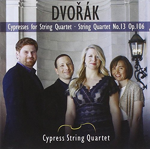 Antonin Dvorák/Cypresses/String Quartet No. 1@Cypress String Quartet