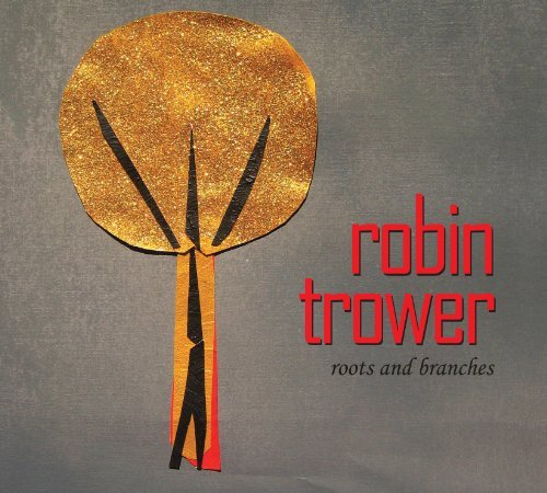 Robin Trower/Roots & Branches