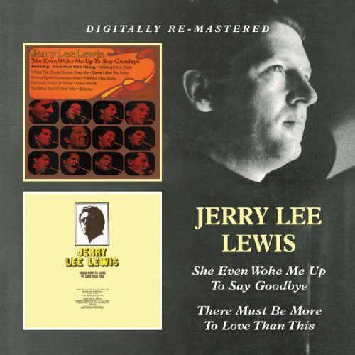 Jerry Lee Lewis/She Even Woke Me Up To Say Goo@2 On 1