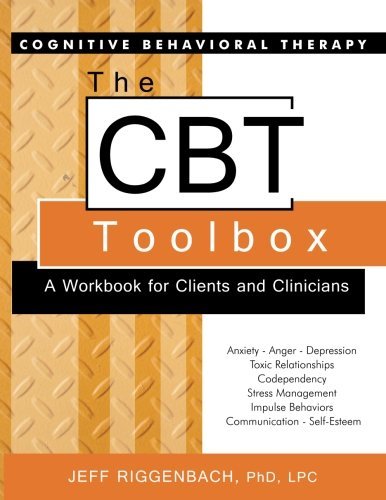 Jeff Riggenbach The Cbt Toolbox A Workbook For Clients And Clinicians 
