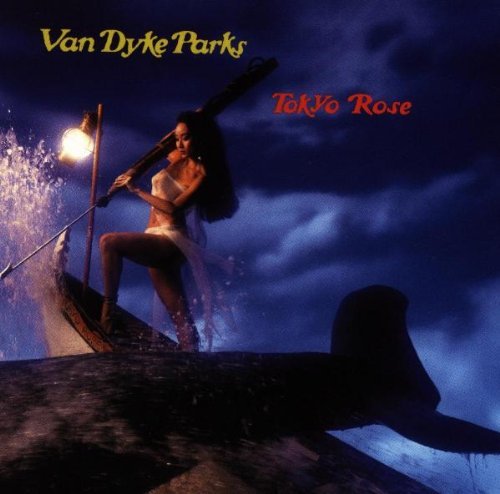 Van Dyke Parks/Tokyo Rose
