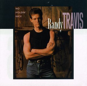 Randy Travis No Holdin' Back 