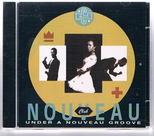 Club Nouveau/Under A Nouveau Groove