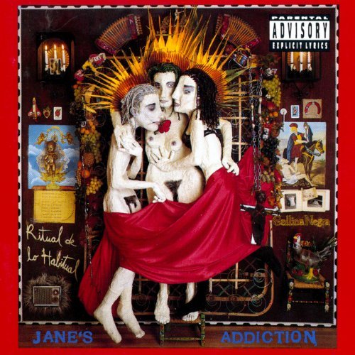 Jane's Addiction/Ritual De Lo Habitual@Explicit Version@Ritual De Lo Habitual