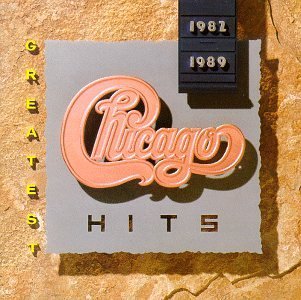 Chicago Greatest Hits 1982 1989 