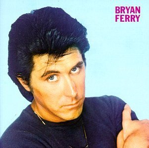 Bryan Ferry/These Foolish Things