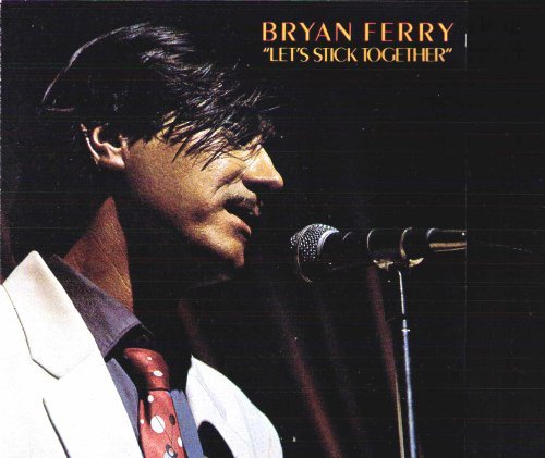 Bryan Ferry/Let's Stick Together