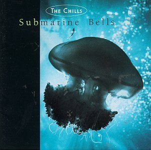 Chills/Submarine Bells