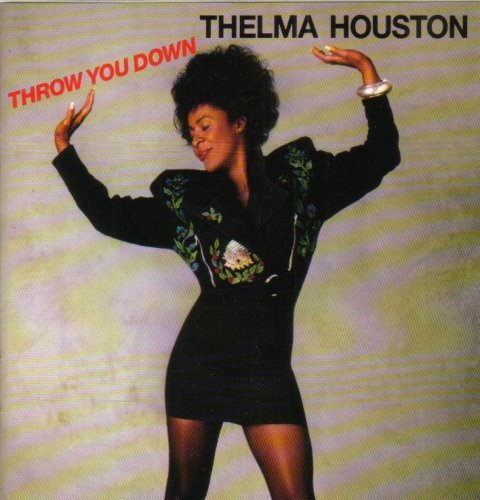 Thelma Houston/Throw You Down@Throw You Down