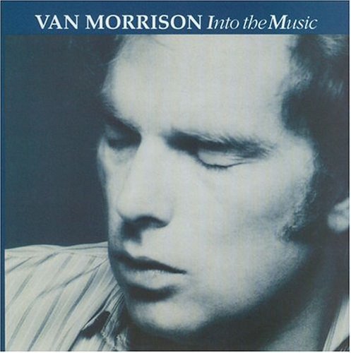 Van Morrison Into The Music Into The Music 