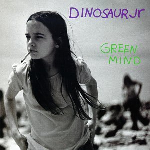 Dinosaur Jr./Green Mind