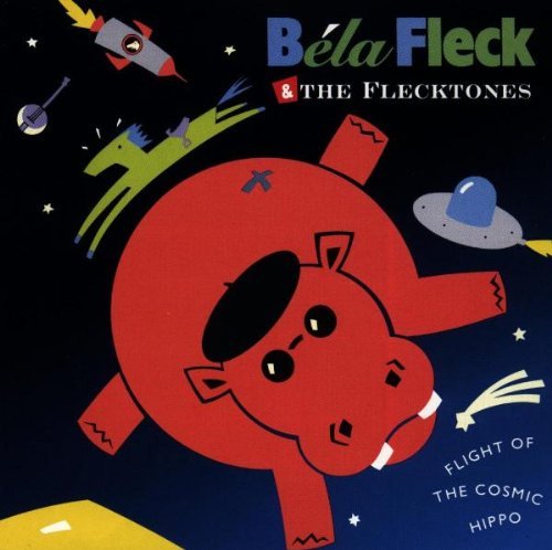 Bela & The Flecktones Fleck/Flight Of The Cosmic Hippo