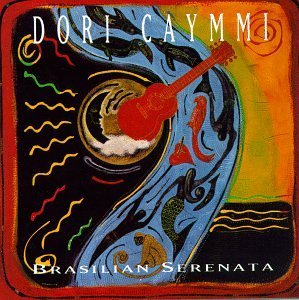 Dori Caymmi/Brasilian Serenata