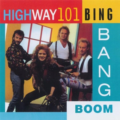 Highway 101 Bing Bang Boom 