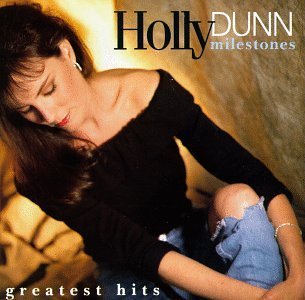 Holly Dunn/Milestones-Greatest Hits