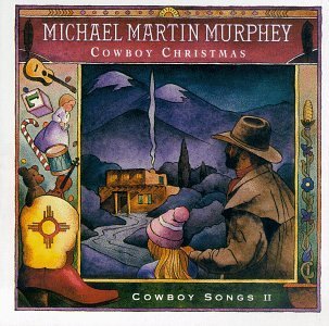 Michael Martin Murphey Cowboy Christmas CD R 