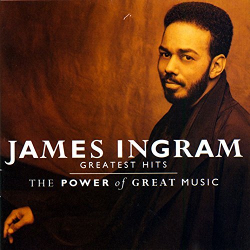 James Ingram Power Of Great Music Greatest 