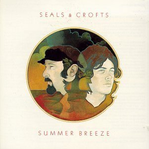 Seals & Crofts/Summer Breeze