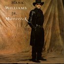 Hank Jr. Williams/Maverick