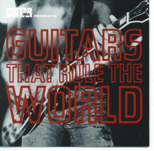 Guitars That Rule The World/Guitars That Rule The World