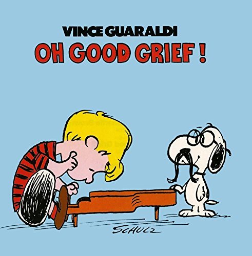 Vince Guaraldi Oh Good Grief Oh Good Grief 