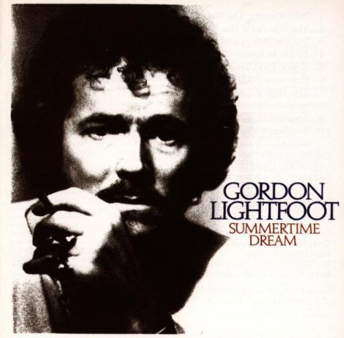 Gordon Lightfoot Summertime Dream 