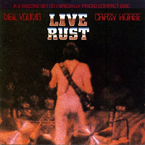 Neil Young Live Rust 