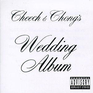 Cheech & Chong Wedding Album 