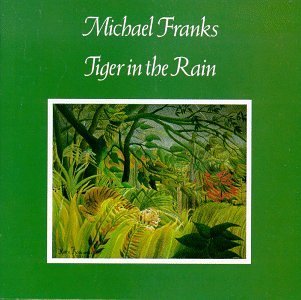 Michael Franks/Tiger In The Rain