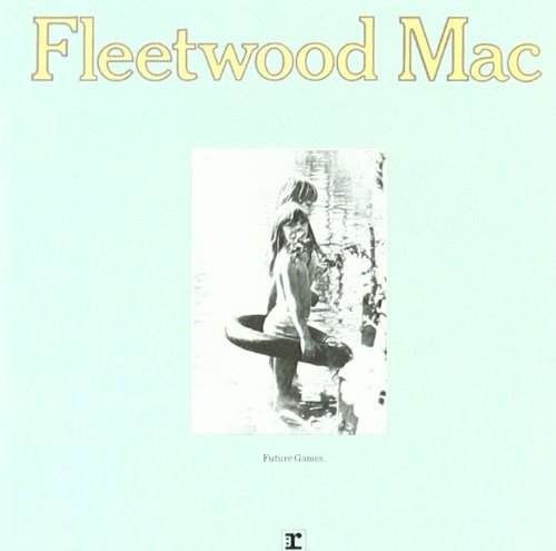 Fleetwood Mac/Future Games@Future Games
