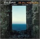 Bill Evans/We Will Meet Again