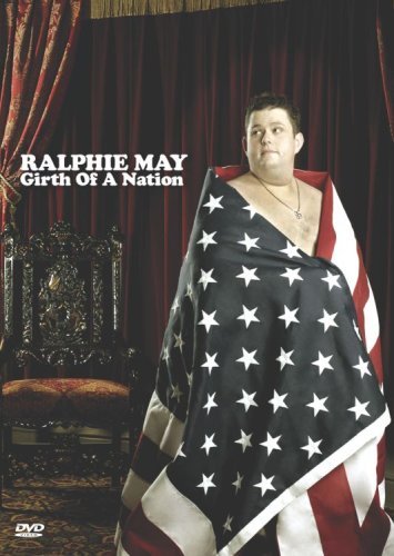 Girth Of A Nation/May,Ralphie