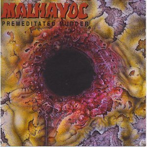 Malhavoc/Premeditated Murder
