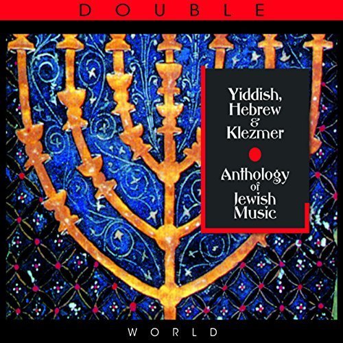 Yiddish, Hebrew & Klezmer: Anthology Of Jewish Music/Yiddish, Hebrew & Klezmer: Anthology Of Jewish Music@2CD