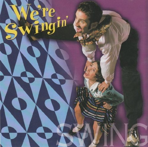 Just The Hits/We'Re Swingin'/Just The Hits/We'Re Swingin'