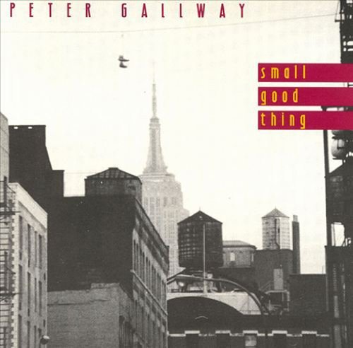 Peter Gallway/Small Good Thing