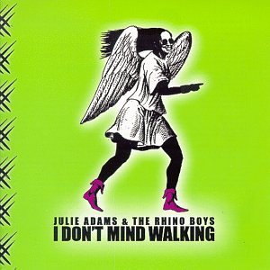 Julie Adams I Don't Mind Walking 