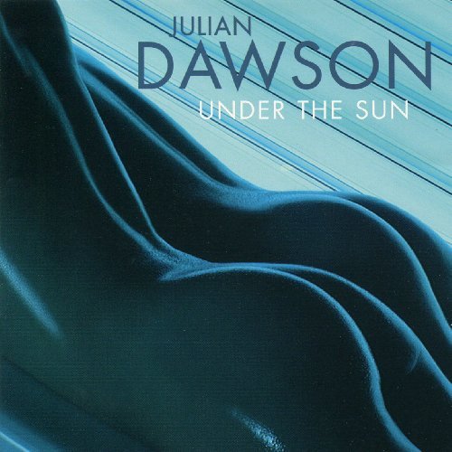 Julian Dawson Under The Sun 
