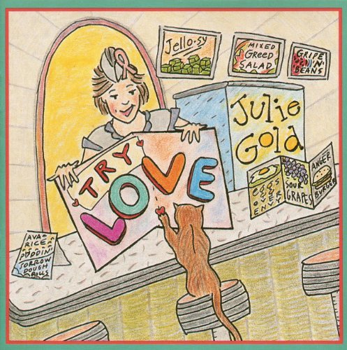 Julie Gold/Try Love