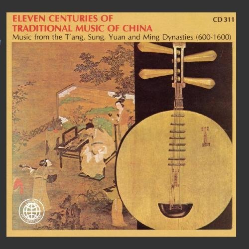 Music Of China/Eleven Centuries Of Tradition