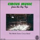 Merle Circus Band Evans Circus Music From The Big Top Circus Music From The Big Top 